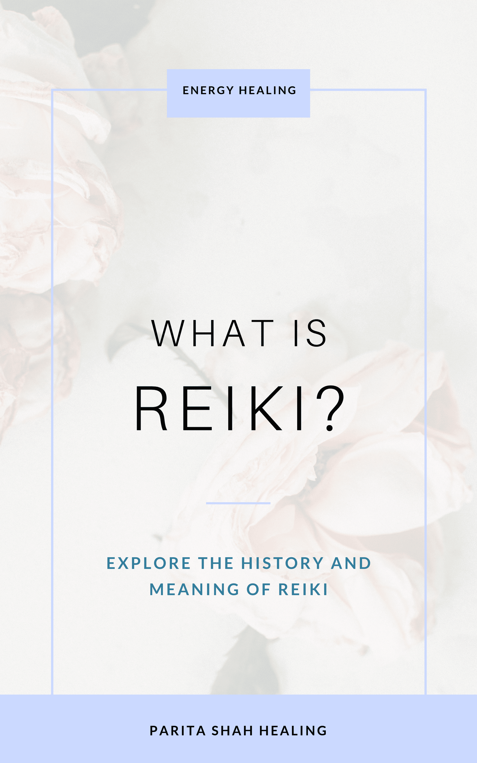 Introduction to Reiki - Guide to Reiki - Reiki 101
