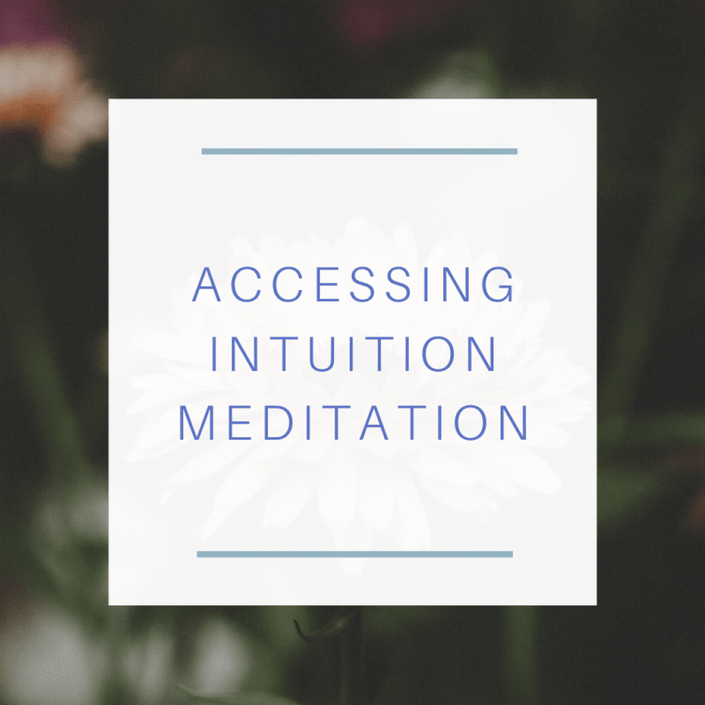 Accessing Intuition Meditation