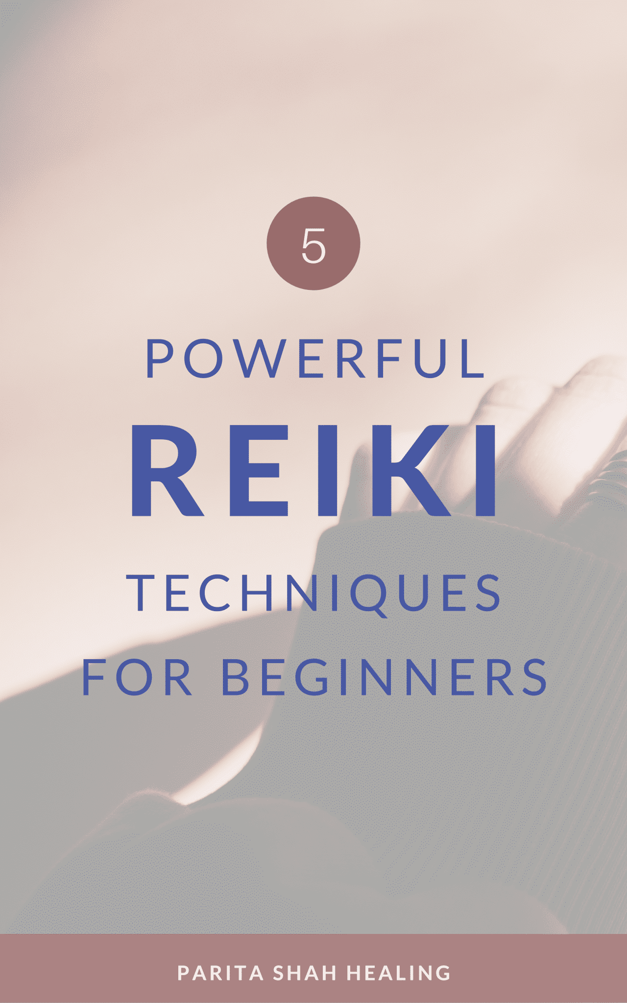 5 Powerful Usui Reiki Meditations and Techniques for Beginners